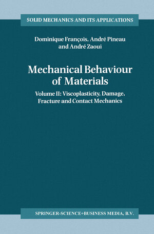 Buchcover Mechanical Behaviour of Materials | Dominique François | EAN 9780792348955 | ISBN 0-7923-4895-8 | ISBN 978-0-7923-4895-5