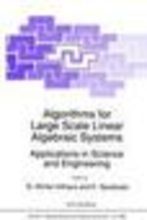 Buchcover Algorithms for Large Scale Linear Algebraic Systems:  | EAN 9780792349754 | ISBN 0-7923-4975-X | ISBN 978-0-7923-4975-4
