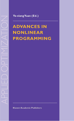Buchcover Advances in Nonlinear Programming | EAN 9780792350538 | ISBN 0-7923-5053-7 | ISBN 978-0-7923-5053-8