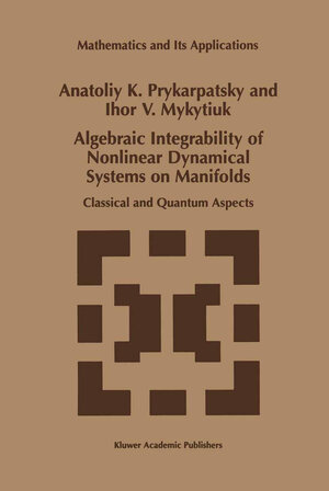 Buchcover Algebraic Integrability of Nonlinear Dynamical Systems on Manifolds | A.K. Prykarpatsky | EAN 9780792350903 | ISBN 0-7923-5090-1 | ISBN 978-0-7923-5090-3