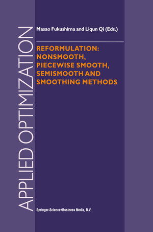 Buchcover Reformulation: Nonsmooth, Piecewise Smooth, Semismooth and Smoothing Methods | EAN 9780792353201 | ISBN 0-7923-5320-X | ISBN 978-0-7923-5320-1