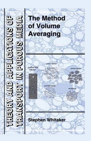 Buchcover The Method of Volume Averaging | S. Whitaker | EAN 9780792354864 | ISBN 0-7923-5486-9 | ISBN 978-0-7923-5486-4