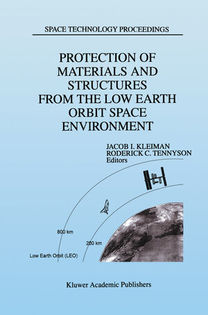 Buchcover Protection of Materials and Structures from the Low Earth Orbit Space Environment  | EAN 9780792355403 | ISBN 0-7923-5540-7 | ISBN 978-0-7923-5540-3