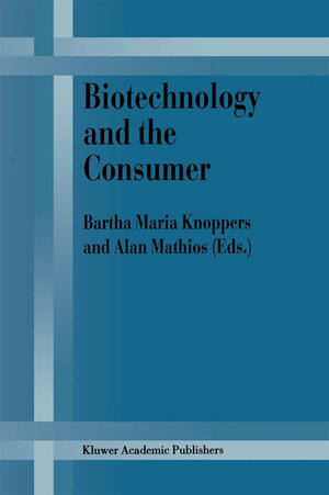 Buchcover Biotechnology and the Consumer | EAN 9780792355410 | ISBN 0-7923-5541-5 | ISBN 978-0-7923-5541-0