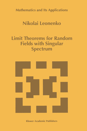 Buchcover Limit Theorems for Random Fields with Singular Spectrum | Nicolai Leonenko | EAN 9780792356356 | ISBN 0-7923-5635-7 | ISBN 978-0-7923-5635-6