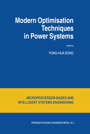 Buchcover Modern Optimisation Techniques in Power Systems  | EAN 9780792356974 | ISBN 0-7923-5697-7 | ISBN 978-0-7923-5697-4