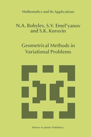 Buchcover Geometrical Methods in Variational Problems | N.A. Bobylov | EAN 9780792357803 | ISBN 0-7923-5780-9 | ISBN 978-0-7923-5780-3