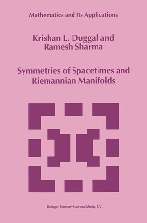 Buchcover Symmetries of Spacetimes and Riemannian Manifolds | Krishan L. Duggal | EAN 9780792357933 | ISBN 0-7923-5793-0 | ISBN 978-0-7923-5793-3