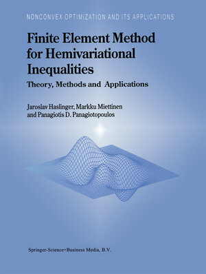 Buchcover Finite Element Method for Hemivariational Inequalities | J. Haslinger | EAN 9780792359517 | ISBN 0-7923-5951-8 | ISBN 978-0-7923-5951-7
