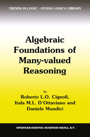 Buchcover Algebraic Foundations of Many-Valued Reasoning | R.L. Cignoli | EAN 9780792360094 | ISBN 0-7923-6009-5 | ISBN 978-0-7923-6009-4