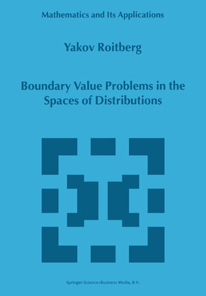 Buchcover Boundary Value Problems in the Spaces of Distributions | Y. Roitberg | EAN 9780792360254 | ISBN 0-7923-6025-7 | ISBN 978-0-7923-6025-4
