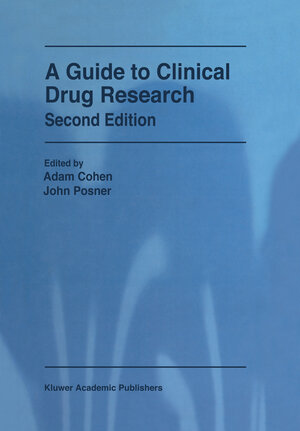 Buchcover A Guide to Clinical Drug Research  | EAN 9780792361718 | ISBN 0-7923-6171-7 | ISBN 978-0-7923-6171-8