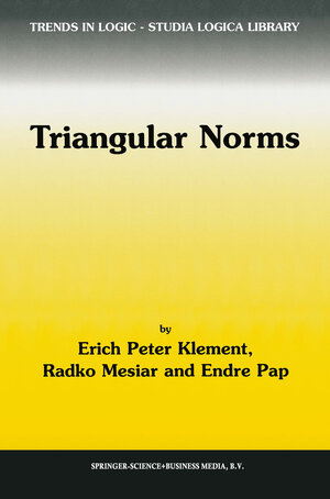 Buchcover Triangular Norms | Erich Peter Klement | EAN 9780792364160 | ISBN 0-7923-6416-3 | ISBN 978-0-7923-6416-0