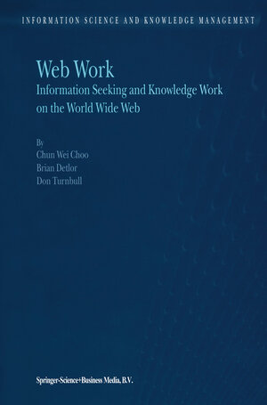 Buchcover Web Work | Chun Wei Choo | EAN 9780792364603 | ISBN 0-7923-6460-0 | ISBN 978-0-7923-6460-3