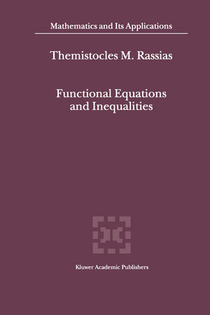 Buchcover Functional Equations and Inequalities | EAN 9780792364849 | ISBN 0-7923-6484-8 | ISBN 978-0-7923-6484-9