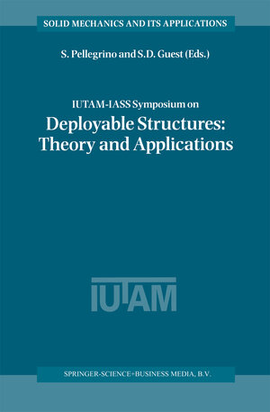 Buchcover IUTAM-IASS Symposium on Deployable Structures: Theory and Applications  | EAN 9780792365167 | ISBN 0-7923-6516-X | ISBN 978-0-7923-6516-7