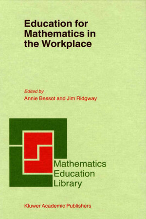 Buchcover Education for Mathematics in the Workplace  | EAN 9780792366638 | ISBN 0-7923-6663-8 | ISBN 978-0-7923-6663-8