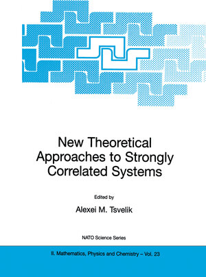 Buchcover New Theoretical Approaches to Strongly Correlated Systems | EAN 9780792370017 | ISBN 0-7923-7001-5 | ISBN 978-0-7923-7001-7