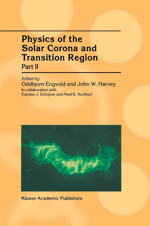 Buchcover Physics of the Solar Corona and Transition Region | EAN 9780792370437 | ISBN 0-7923-7043-0 | ISBN 978-0-7923-7043-7