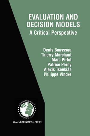 Buchcover Evaluation and Decision Models | Denis Bouyssou | EAN 9780792372509 | ISBN 0-7923-7250-6 | ISBN 978-0-7923-7250-9