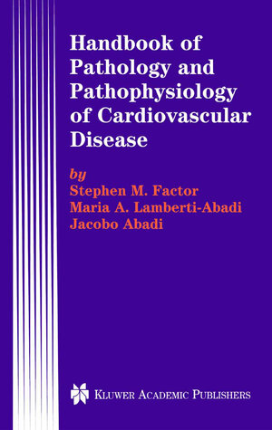Buchcover Handbook of Pathology and Pathophysiology of Cardiovascular Disease | Stephen M. Factor | EAN 9780792375425 | ISBN 0-7923-7542-4 | ISBN 978-0-7923-7542-5