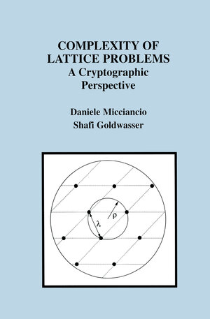 Buchcover Complexity of Lattice Problems | Daniele Micciancio | EAN 9780792376880 | ISBN 0-7923-7688-9 | ISBN 978-0-7923-7688-0