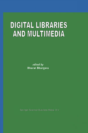 Buchcover Digital Libraries and Multimedia | EAN 9780792378174 | ISBN 0-7923-7817-2 | ISBN 978-0-7923-7817-4
