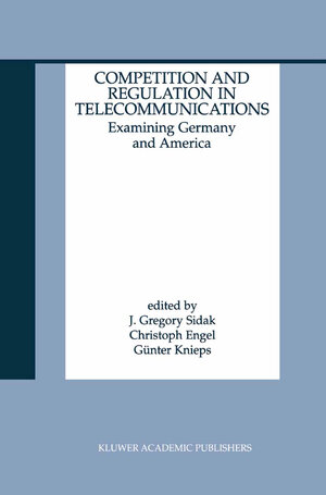 Buchcover Competition and Regulation in Telecommunications  | EAN 9780792379157 | ISBN 0-7923-7915-2 | ISBN 978-0-7923-7915-7