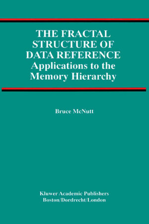 Buchcover The Fractal Structure of Data Reference | Bruce McNutt | EAN 9780792379454 | ISBN 0-7923-7945-4 | ISBN 978-0-7923-7945-4