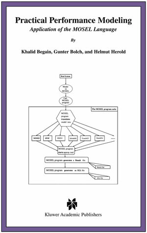 Buchcover Practical Performance Modeling | Khalid Begain | EAN 9780792379515 | ISBN 0-7923-7951-9 | ISBN 978-0-7923-7951-5
