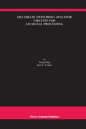 Buchcover Multirate Switched-Capacitor Circuits for 2-D Signal Processing | Wang Ping | EAN 9780792380511 | ISBN 0-7923-8051-7 | ISBN 978-0-7923-8051-1