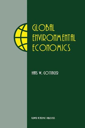 Buchcover Global Environmental Economics | H.W. Gottinger | EAN 9780792380924 | ISBN 0-7923-8092-4 | ISBN 978-0-7923-8092-4