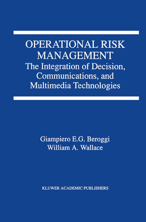 Buchcover Operational Risk Management | Giampiero Beroggi | EAN 9780792381785 | ISBN 0-7923-8178-5 | ISBN 978-0-7923-8178-5