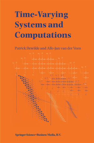 Buchcover Time-Varying Systems and Computations | Patrick DeWilde | EAN 9780792381891 | ISBN 0-7923-8189-0 | ISBN 978-0-7923-8189-1
