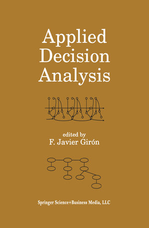Buchcover Applied Decision Analysis | EAN 9780792382508 | ISBN 0-7923-8250-1 | ISBN 978-0-7923-8250-8