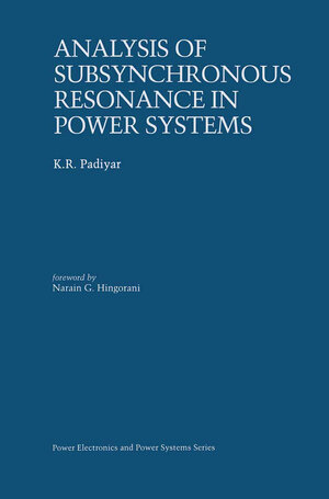 Buchcover Analysis of Subsynchronous Resonance in Power Systems | K.R. Padiyar | EAN 9780792383192 | ISBN 0-7923-8319-2 | ISBN 978-0-7923-8319-2