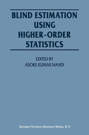 Buchcover Blind Estimation Using Higher-Order Statistics  | EAN 9780792384427 | ISBN 0-7923-8442-3 | ISBN 978-0-7923-8442-7