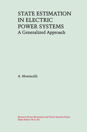 Buchcover State Estimation in Electric Power Systems | A. Monticelli | EAN 9780792385196 | ISBN 0-7923-8519-5 | ISBN 978-0-7923-8519-6