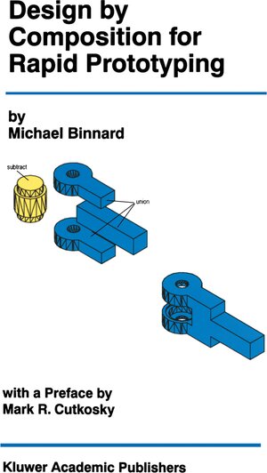 Buchcover Design by Composition for Rapid Prototyping | Michael Binnard | EAN 9780792386575 | ISBN 0-7923-8657-4 | ISBN 978-0-7923-8657-5