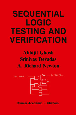 Buchcover Sequential Logic Testing and Verification | Abhijit Ghosh | EAN 9780792391883 | ISBN 0-7923-9188-8 | ISBN 978-0-7923-9188-3