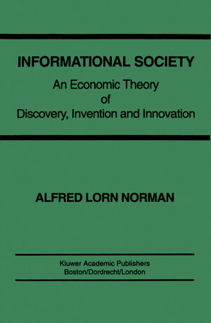 Buchcover Informational Society | Alfred L. Norman | EAN 9780792393030 | ISBN 0-7923-9303-1 | ISBN 978-0-7923-9303-0