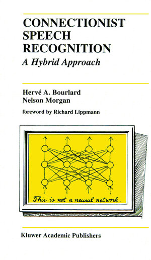 Buchcover Connectionist Speech Recognition | Hervé A. Bourlard | EAN 9780792393962 | ISBN 0-7923-9396-1 | ISBN 978-0-7923-9396-2