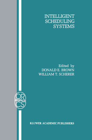Buchcover Intelligent Scheduling Systems | EAN 9780792395157 | ISBN 0-7923-9515-8 | ISBN 978-0-7923-9515-7