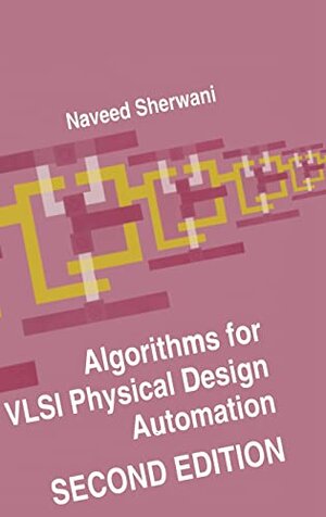 Buchcover Algorithms for VLSI Physical Design Automation | Sherwani, Naveed A. | EAN 9780792395928 | ISBN 0-7923-9592-1 | ISBN 978-0-7923-9592-8
