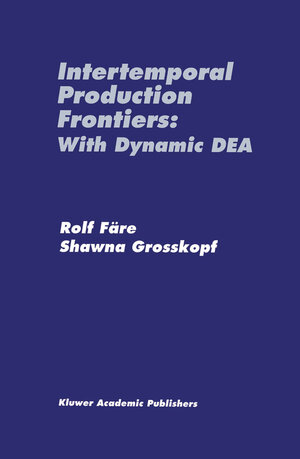 Buchcover Intertemporal Production Frontiers: With Dynamic DEA | Rolf Färe | EAN 9780792397090 | ISBN 0-7923-9709-6 | ISBN 978-0-7923-9709-0