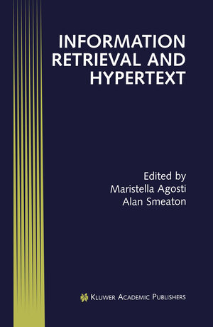 Buchcover Information Retrieval and Hypertext  | EAN 9780792397106 | ISBN 0-7923-9710-X | ISBN 978-0-7923-9710-6