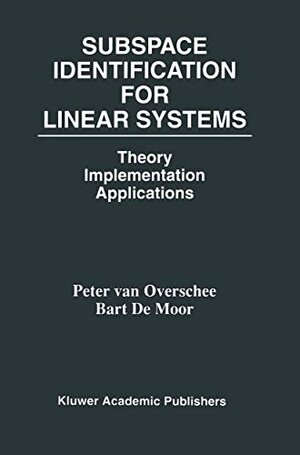 Buchcover Subspace Identification for Linear Systems: Theory ― Implementation ― Applications | van Overschee, Peter, de Moor, B.L. | EAN 9780792397175 | ISBN 0-7923-9717-7 | ISBN 978-0-7923-9717-5
