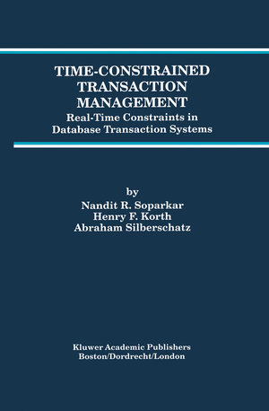 Buchcover Time-Constrained Transaction Management | Nandit R. Soparkar | EAN 9780792397526 | ISBN 0-7923-9752-5 | ISBN 978-0-7923-9752-6
