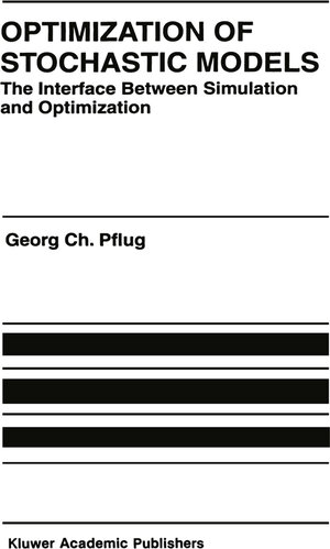 Buchcover Optimization of Stochastic Models | Georg Ch. Pflug | EAN 9780792397809 | ISBN 0-7923-9780-0 | ISBN 978-0-7923-9780-9