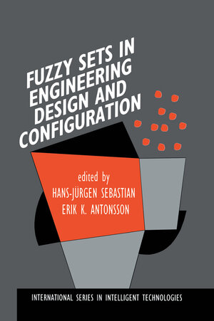 Buchcover Fuzzy Sets in Engineering Design and Configuration | EAN 9780792398028 | ISBN 0-7923-9802-5 | ISBN 978-0-7923-9802-8